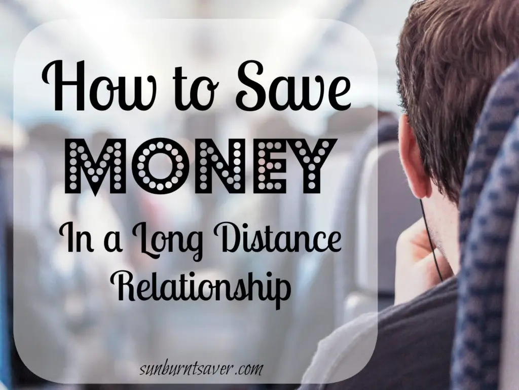 In a long distance relationship? Here are some tips to save money while in an LDR! Via @sunburntsaver