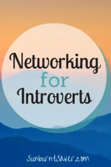 Are you an introvert, but need to network for a new job? Here are secrets for networking from a fellow introvert!