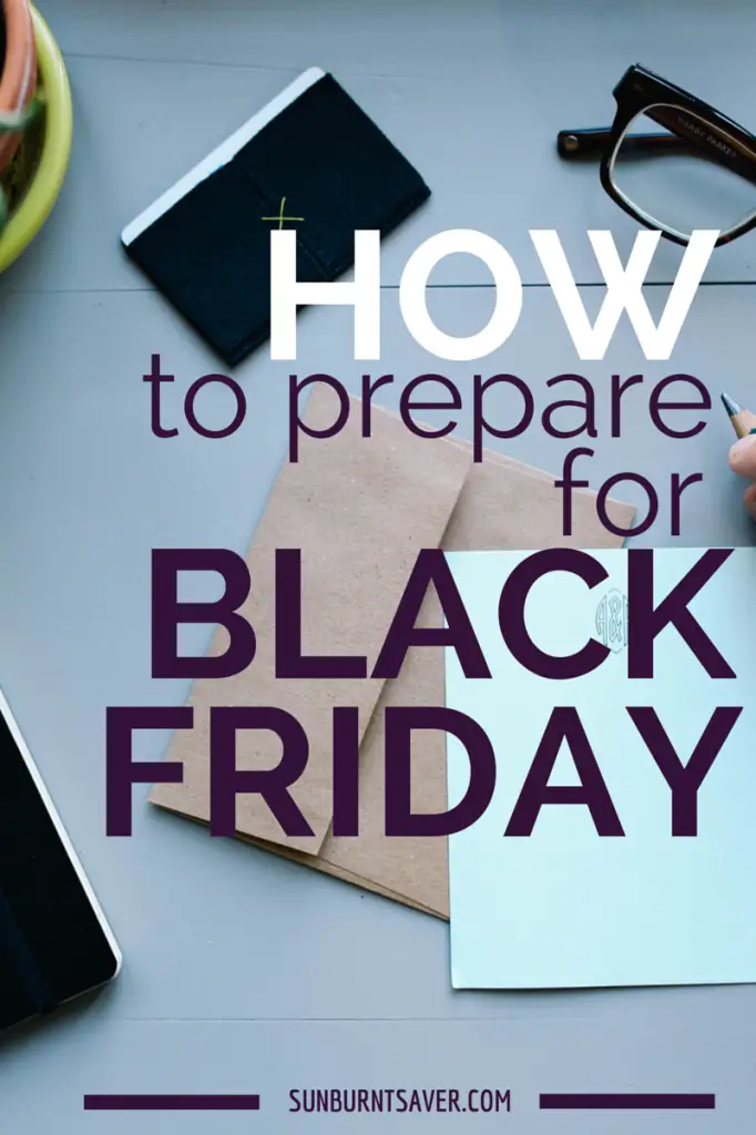 How to Prepare for Black Friday by @sunburntsaver