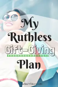 Tight budget for gifts this year? My Ruthless Gift Giving Plan this year to slash my expenses on gifts!
