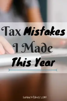 Before you file your taxes this year, check out the mistakes I made so that you won't make the same ones!