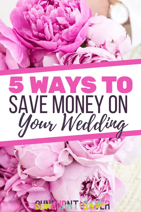 5 Ways to Save Money on Your Wedding