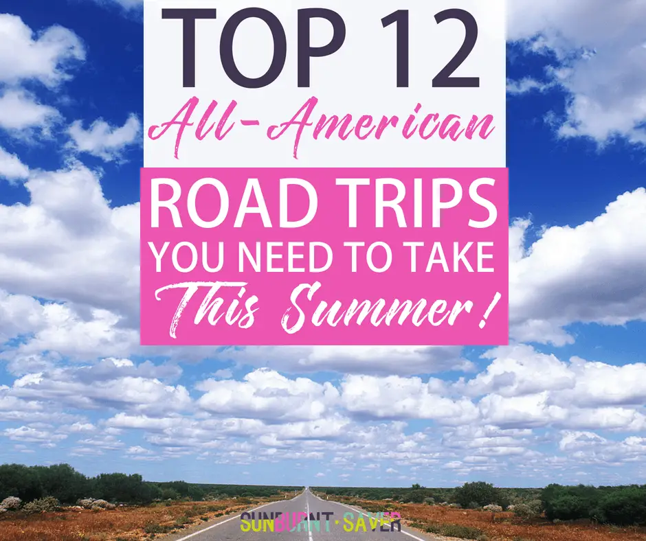 Looking for a fun way to get out and enjoy America this summer? Check out these must-see 12 road trips you should take this summer!