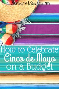 Cinco de mayo is a time to celebrate Mexico's defeat over France, as well as eat some delicious food! Here's how to celebrate on a budget!