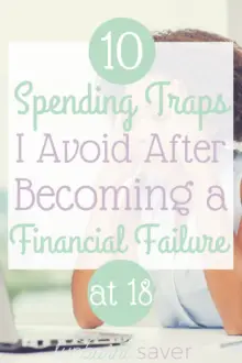 After becoming a financial failure at 18, I knew I had to make some tough choices. Here are 10 ways I avoid spending traps to stay out of debt.