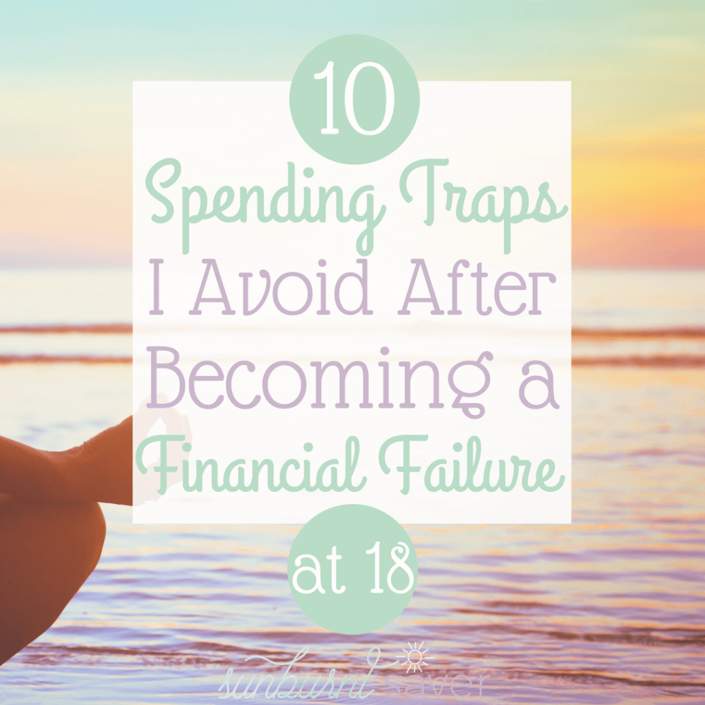 After becoming a financial failure at 18, I knew I had to make some tough choices. Here are 10 ways I avoid spending traps to stay out of debt.