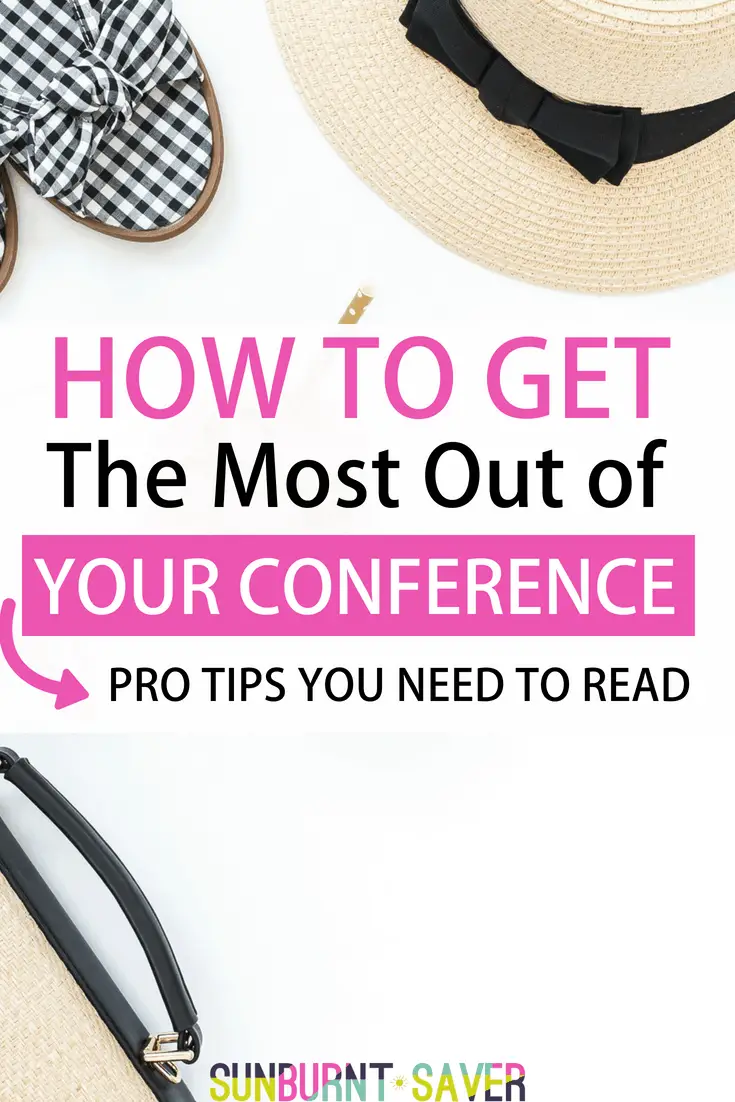 Going to a conference soon? Whether you're a newbie or a pro at conferences, here's your ultimate guide on how to get the most out of your conference.