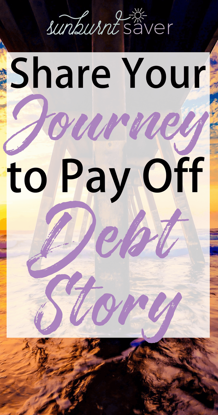 I want to hear your debt pay off stories! Share your debt journey with me and readers, your successes, failures, advice and more -