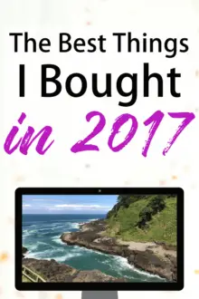 I'm looking back on 2017 with gratitude - and with curiosity as I reflect on some of the most important, best things I bought in 2017.