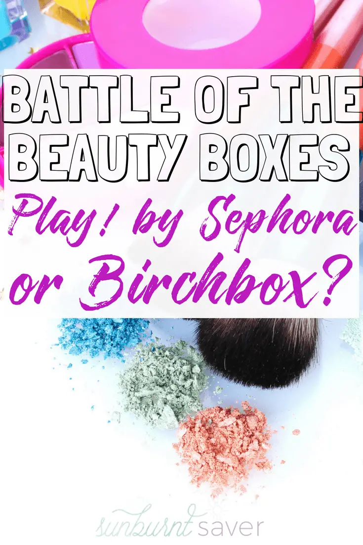 Which is better between the beauty subscription boxes - Play! by Sephora or Birchbox? Here's why I switched to Birchbox in the Play by Sephora vs Birchbox debate!