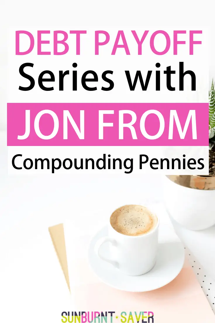 Debt Payoff Series: Jon with Compounding Pennies